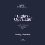 Lights Out Latte - Creamy Chocolate - Welle Essentials